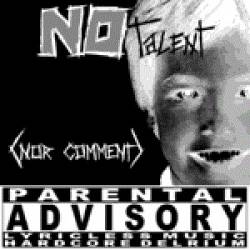 No Talent Nor Comment : Deuxième Demo